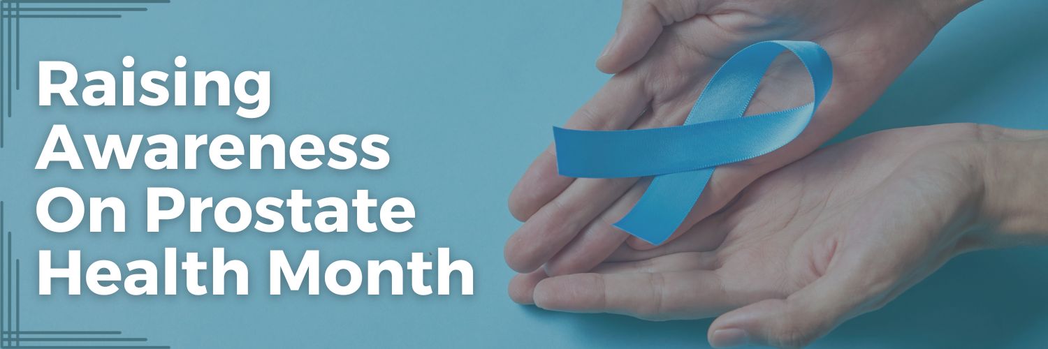 Raising Awareness On Prostate Health Month